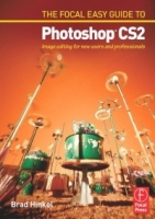 Focal Easy Guide to Photoshop CS2: Image Editing for New Users and Professionals (Digital Imaging Editing S ) (Digital Imaging Editing S ) артикул 10083d.